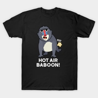 Hot Air Baboon Funny Farting Monkey Pun T-Shirt